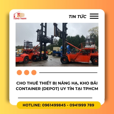 Công ty cho thuê thiết bị nâng hạ, kho bãi container (depot) uy tín tại TPHCM